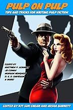Pulp on Pulp: Tips and Tricks for Writing Pulp Fiction
