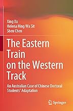 The Eastern Train on the Western Track: An Australian Case of Chinese Doctoral Students’ Adaptation