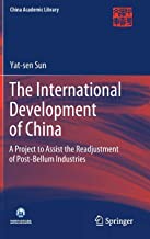 The International Development of China: A Project to Assist the Readjustment of Post-bellum Industries