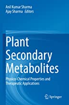 Plant Secondary Metabolites: Physico-chemical Properties and Therapeutic Applications