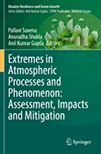 Extremes in Atmospheric Processes and Phenomenon: Assessment, Impacts and Mitigation