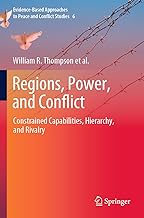 Regions, Power, and Conflict: Constrained Capabilities, Hierarchy, and Rivalry: 6