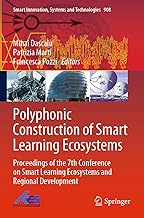Polyphonic Construction of Smart Learning Ecosystems: Proceedings of the 7th Conference on Smart Learning Ecosystems and Regional Development: 908