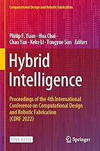 Hybrid Intelligence: Proceedings of the 4th International Conference on Computational Design and Robotic Fabrication (CDRF 2022)