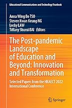 The Post-pandemic Landscape of Education and Beyond: Innovation and Transformation: Selected Papers from the Hkaect 2022 International Conference