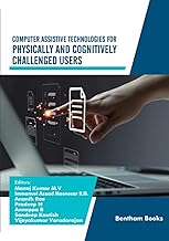 Computer Assistive Technologies for Physically and Cognitively Challenged Users