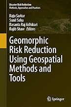 Geomorphic Risk Reduction Using Geospatial Methods and Tools