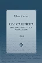 REVISTA ESPÍRITA 1865: PERIÓDICO DE ESTUDIOS PSICOLÓGICOS