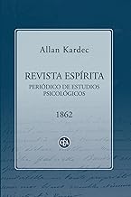 REVISTA ESPÍRITA 1862: PERIÓDICO DE ESTUDIOS PSICOLÓGICOS