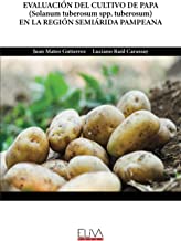 EVALUACIÓN DEL CULTIVO DE PAPA (Solanum tuberosum spp. tuberosum) EN LA REGIÓN SEMIÁRIDA PAMPEANA