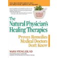 [THE NATURAL PHYSICIAN'S HEALING THERAPIES: PROVEN REMEDIES MEDICAL DOCTORS DON'T KNOW] By Stengler, Mark(Paperback) on 05-Jan-2010