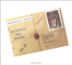 Ravenna nel mondo - Mostra internazionale di Mail-Art