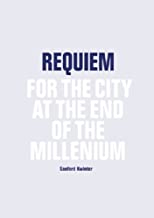 Requiem: For the City at the end of the Millenium (English Edition)