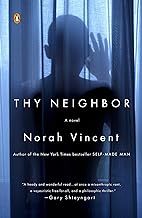 Thy Neighbor: A Novel