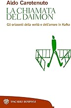 La chiamata del daimon: Gli orizzonti della verit e dell'amore in Kafka (Tascabili. Saggi Vol. 166)