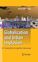 Globalization and Urban Implosion: Creating New Competitive Advantage