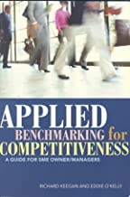 Applied Benchmarking for Competitiveness: A Guide for SME Owner/Managers