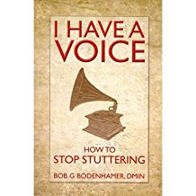 [(I Have a Voice: How to Stop Stuttering)] [Author: Bob G. Bodenhamer] published on (August, 2011)