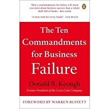 [(The Ten Commandments for Business Failure)] [By (author) Donald R. Keough] published on (July, 2010)