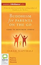 [(Buddhism for Parents on the Go)] [Author: Sarah Napthali] published on (September, 2012)