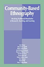 Community-Based Ethnography: Breaking Traditional Boundaries of Research, Teaching, and Learning