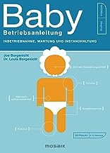 Baby - Betriebsanleitung: Inbetriebnahme, Wartung und Instandhaltung (German Edition)