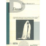 Dante! Liberamente ispirato alla â€œDivina Commediaâ€ di Dante Alighieri e alla versione in dialetto romagnolo di Francesco Talanti pubblicata in â€œA dila s-cietaâ€ .