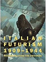 [(Italian Futurism 1909-1944: Reconstructing the Universe)] [ By (author) Vivien Greene, By (author) Claudia Salaris ] [March, 2014]