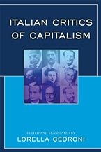 [(Italian Critics of Capitalism )] [Author: Lorella Cedroni] [Mar-2010]