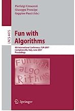 [(Fun with Algorithms: 4th International Conference, Fun 2007, Castiglioncello, Italy, June 3-5, 2007, Proceedings )] [Author: Pierluigi Crescenzi] [Jul-2007]