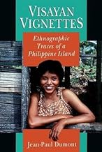 [Visayan Vignettes: Ethnographic Traces of a Philippine Island] (By: Jean-Paul Dumont) [published: December, 2008]