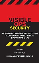 Visible Ops Security: Achieving Common Security And IT Operations Objectives in 4 Practical Steps (English Edition)