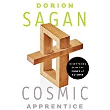 [(Cosmic Apprentice: Dispatches from the Edges of Science)] [Author: Dorion Sagan] published on (May, 2013)