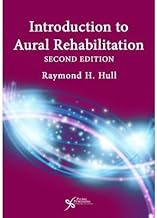 [(Introduction to Aural Rehabilitation)] [Author: Raymond H. Hull] published on (March, 2014)