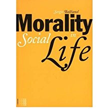 [(Morality in Social Life)] [Author: Sergio Bastianel] published on (May, 2010)
