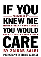 [(If You Knew Me You Would Care)] [Author: Zainab Salbi] published on (March, 2013)