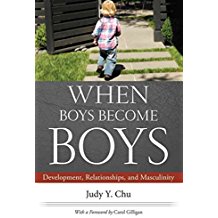 [When Boys Become Boys: Development, Relationships, and Masculinity] (By: Judy Y. Chu) [published: August, 2014]