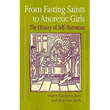 [From Fasting Saints to Anorexic Girls: History of Self-starvation] (By: Walter Vandereycken) [published: January, 2001]