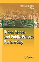 [(The Urban Models and Public-private-partnership)] [By (author) Remo Dalla Longa ] published on (September, 2011)