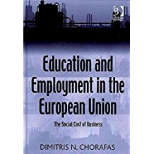 [Education and Employment in the European Union: The Social Cost of Business] (By: Dimitris N. Chorafas) [published: March, 2011]