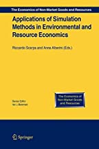 [(Applications of Simulation Methods in Environmental and Resource Economics)] [Edited by Riccardo Scarpa ] published on (October, 2005)