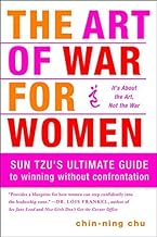 [The Art of War for Women: Sun Tzu's Ultimate Guide to Winning Without Confrontation] [By: Chu, Chin-Ning] [February, 2010]