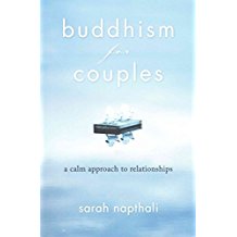 [(Buddhism for Couples : A Calm Approach to Relationships)] [By (author) Sarah Napthali] published on (June, 2015)