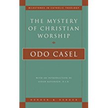 The Mystery of Christian Worship (Milestones in Catholic Theology) by Odo Casel (1999-03-01)