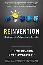 Reinvention: Accelerating Results in the Age of Disruption (English Edition)