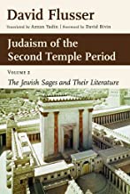 [(Judaism of the Second Temple Period: Sages and Literature v. 2)] [By (author) David Flusser ] published on (October, 2009)
