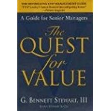[(The Quest for Value : A Guide for Senior Managers)] [By (author) G.Bennett Stewart] published on (April, 1999)