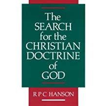 The Search for the Christian Doctrine of God: The Arian Controversy, 318-381 A.D. by R. P. C. Hanson (1988-11-01)