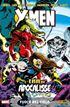X-Men L'Era Di Apocalisse Vol. 3: Fuocco Nel Cielo