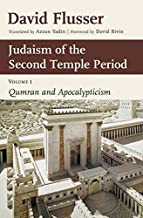 [(Judaism of the Second Temple Period: Qumran and Apocalypticism v. 1)] [By (author) David Flusser ] published on (December, 2007)